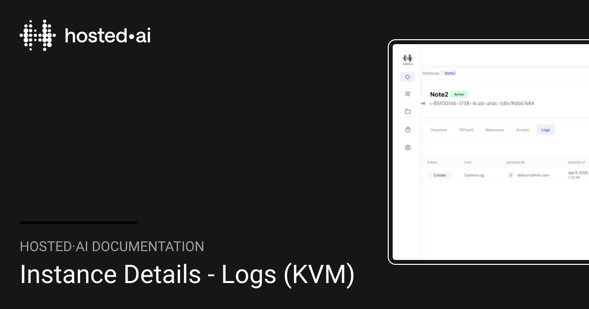 Instance Details - Logs (KVM) | hosted·ai Documentation